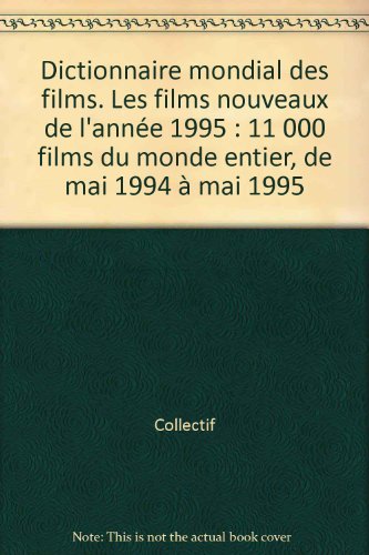 <a href="/node/67865">Dictionnaire mondial des films, Les films nouveaux de l'année 1995</a>