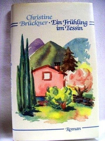 Ein Frühling im Tessin