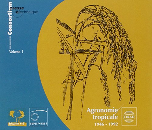 Agronomie tropicale - V1: 1946-1992. 3 cd-rom. gratuit Agronomie tropicale - V1: 1946-1992. 3 cd-rom. gratuit