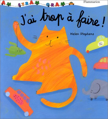 J'ai trop à faire !