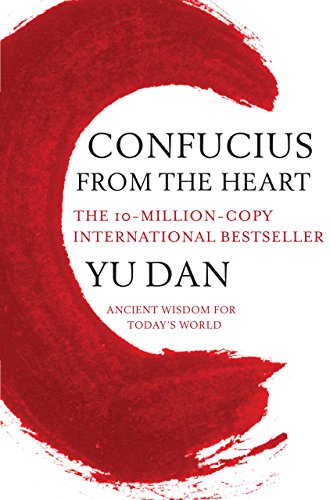 Confucius from the Heart: Ancient Wisdom for Today's World (English Edition) livre