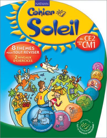 Download Cahier Soleil : Du CE2 vers le CM1 Download Cahier Soleil : Du CE2 vers le CM1