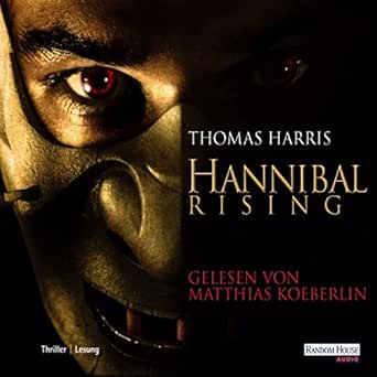 Hannibal Rising Horbuch Download Amazon De Matthias Koeberlin Thomas Harris Random House Audio Deutschland Audible Audiobooks