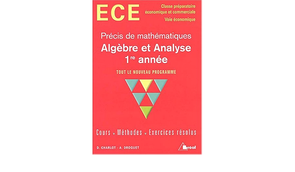 Amazon Fr Algebre Et Analyse 1ere Annee Ece Dominique Charlot Alain Droguet Livres