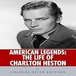 American Legends: The Life of Charlton Heston