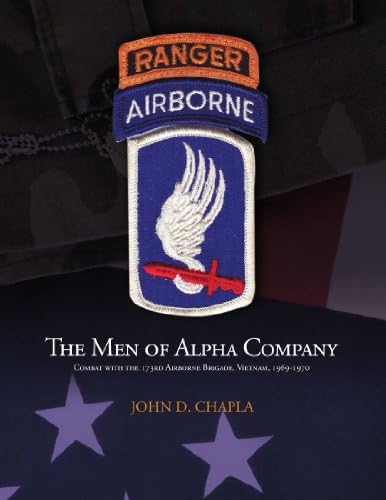 The Men of Alpha Company: Combat with the 173rd Airborne Brigade, Vietnam, 1969-1970