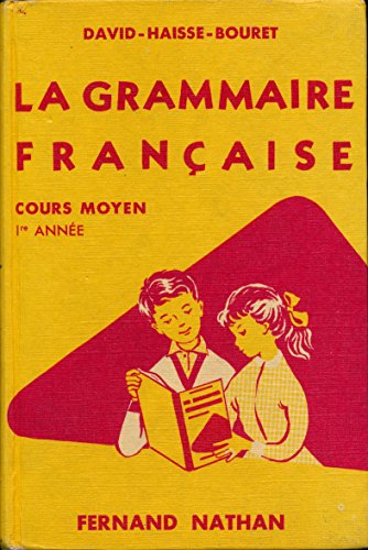 Download La grammaire française : La grammaire et la langue, La grammaire et l'orthographe, La grammaire et le français (Cours moyen 1ère année) Download La grammaire française : La grammaire et la langue, La grammaire et l'orthographe, La grammaire et le français (Cours moyen 1ère année)