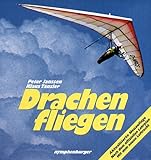 Drachenfliegen: Nach dem offiziellen Lehrplan. Mit dem neuen Luftrecht