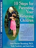 Image de 10 Steps for Parenting Your Grieving Children (English Edition)