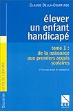 Elever un enfant handicapé, tome 1