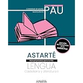 Astart&eacute;. Madrid. 2026. Lengua castellana y literatura II. PAU (Objetivo PAU)