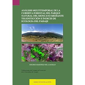 Análisis multitemporal de la cubierta forestal del parque natural del Moncayo mediante teledetección e índi