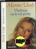 Vladimir ou le vol arrete.