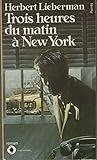 Trois heures du matin à New York