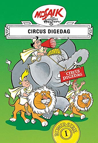 Mosaik von Hannes Hegen: Circus Digedag (Mosaik von Hannes Hegen - Römer-Serie, Band 1)