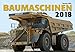 Baumaschinen 2018: Technik-Kolosse im Einsatz by