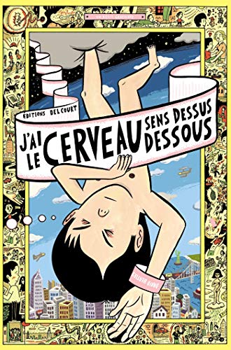 J'ai le cerveau sens dessus dessous J'ai le cerveau sens dessus dessous