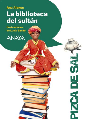 La biblioteca del sultán (LITERATURA INFANTIL (611 años)Pizca de Sal)