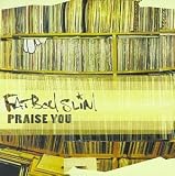 Praise You / Sho Nuff / Rockafeller Skank by Fatboy Slim (1999-02-23) - Fatboy Slim