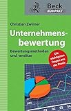 Unternehmensbewertung: Bewertungsmethoden und -ansätze by Christian Zwirner