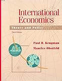 International Economics: Theory and Policy: Theory and Practice by 