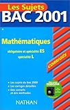 Image de Bac 2001 : Mathématiques Terminale ES (enseignement obligatoire et spécialité) et Terminale L (spécialité) (sujets corrigés)
