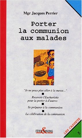 PORTER LA COMMUNION AUX MALADES gratuit