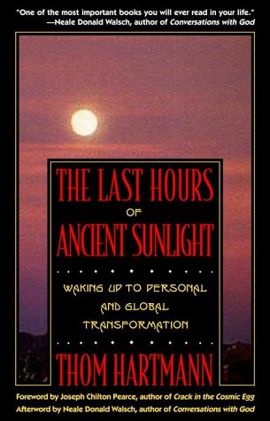 The Last Hours of Ancient Sunlight: Waking Up to Personal and Global Transformation (Hors Catalogue)