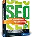 Suchmaschinen-Optimierung: Das umfassende Handbuch. Das SEO-Standardwerk im deutschsprachigen Raum. On- und Offpage-Optimierung für Google und Co. by 