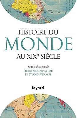 FAYARD Histoire du Monde au XIXe siècle
