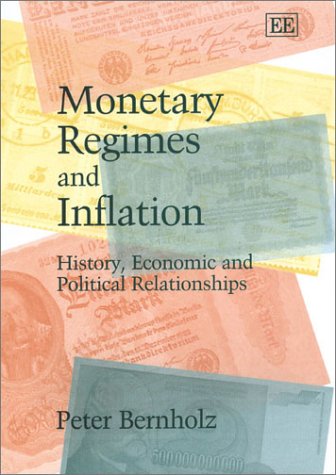 Monetary Regimes and Inflation: History, Economic and Political Relationships