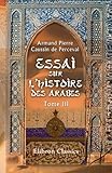 Image de Essai sur l'histoire des arabes avant l'islamisme, pendant l'époque de Mahomet, et jusqu'à la réduction de toutes les tribus sous la loi musulmane: