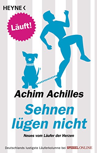Download Sehnen lügen nicht: Neues vom Läufer der Herzen Download Sehnen lügen nicht: Neues vom Läufer der Herzen
