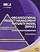 Organizational Project Management Maturity Model (Opm3 ) by 