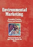 Environmental Marketing: Strategies, Practice, Theory, and Research (Haworth Marketing Resources) (English Edition) by 