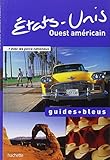Guide Bleu États-Unis Ouest américain