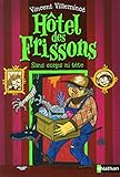 Hôtel des frissons - Sans corps ni tête - dès 8 ans (3)