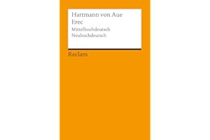 Erec. Mittelhochdeutsch/Neuhochdeutsch: Hartmann von Aue – Deutsch-Lektüre, Deutsche Klassiker der Literatur – 18530 (Reclams Universal-Bibliothek)
