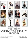 Fetish Women Only by 