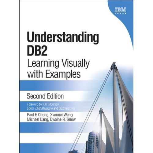 Understanding DB2 (paperback): Learning Visually with Examples (2nd Edition) (IBM Press) by Raul F. Chong (2008-01-08) Understanding DB2 (paperback): Learning Visually with Examples (2nd Edition) (IBM Press) by Raul F. Chong (2008-01-08)