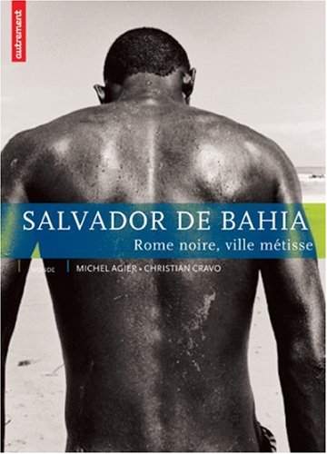 Salvador de Bahia : Rome noire, ville métisse gratuit Salvador de Bahia : Rome noire, ville métisse gratuit