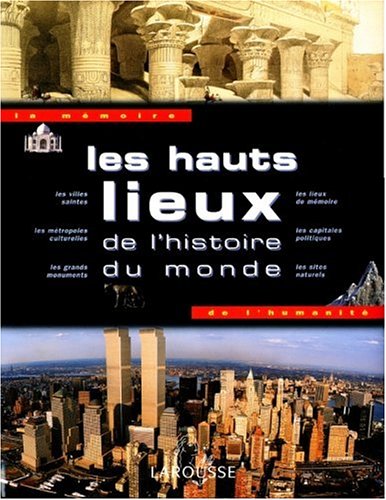 couverture de : Les hauts lieux de l'histoire du monde
