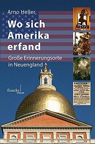 Download Wo sich Amerika erfand: Große Erinnerungsorte in Neuengland Download Wo sich Amerika erfand: Große Erinnerungsorte in Neuengland