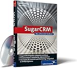 SugarCRM: Planung, Implementierung, Praxiseinsatz, Prozessanalyse, Systemaufbau, Betrieb, Use Cases für Vertrieb und Marketing, Integration in TYPO3-Systeme (Galileo Computing) by Mirco Müller, Jan Müller