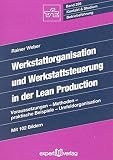 Image de Werkstattorganisation und Werkstattsteuerung in der Lean Production: Voraussetzungen - Methoden - Pr
