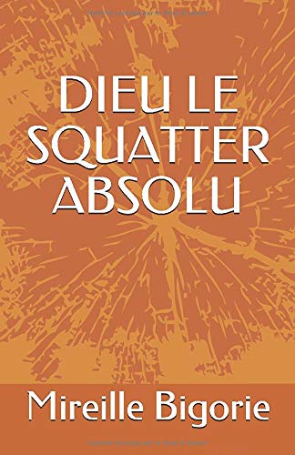 Télécharger Dieu le Squatter Absolu Livre PDF Gratuit