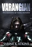 Image de Varangian: The Assassins of Teneo Mundus (The Varangian Trilogy Pt.2) (English Edition)