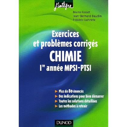 Exercices et problèmes corrigés : Chimie, 1ère année MPSI-PTSI