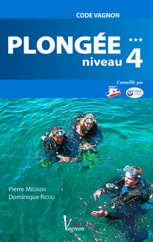 Download Plongée : Préparation aux brevets de niveau 4 Download Plongée : Préparation aux brevets de niveau 4