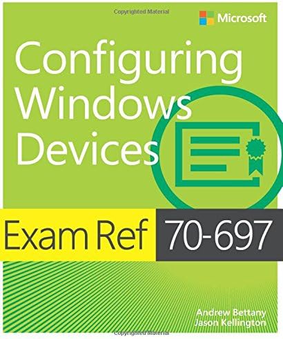 Exam Ref 70-697 Configuring Windows Devices